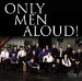Classical Music : Only Men Aloud (Last Choir Standing)