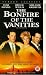 VHS : The Bonfire Of The Vanities [1990]