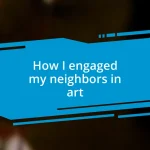 How I engaged my neighbors in art