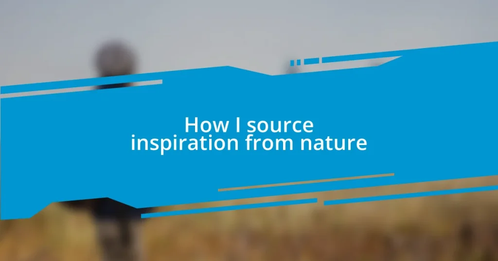 How I source inspiration from nature