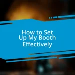 How to Set Up My Booth Effectively