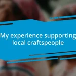 My experience supporting local craftspeople