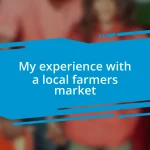 My experience with a local farmers market