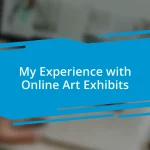 My Experience with Online Art Exhibits