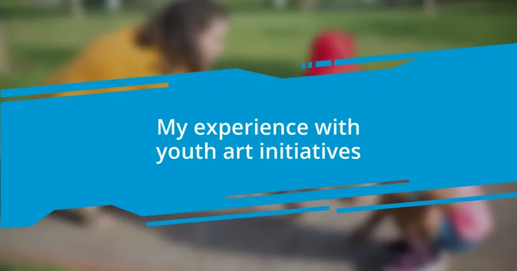 My experience with youth art initiatives