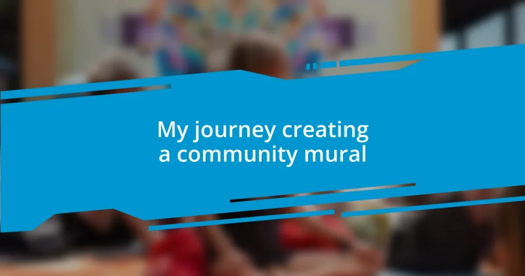 My journey creating a community mural