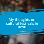 My thoughts on cultural festivals in town