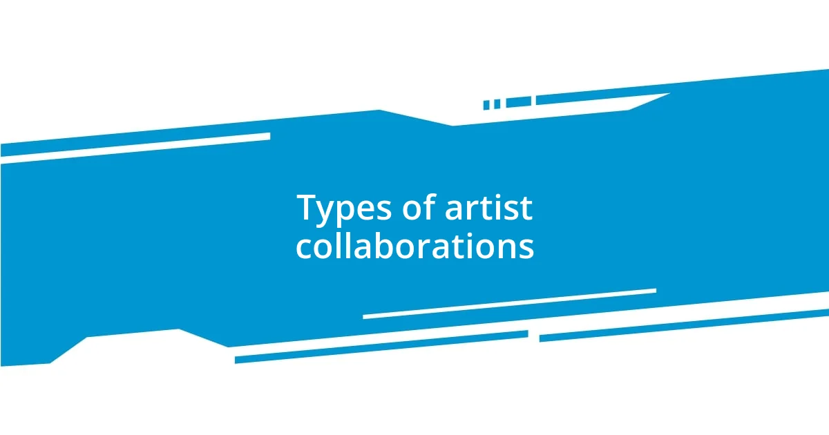 Types of artist collaborations