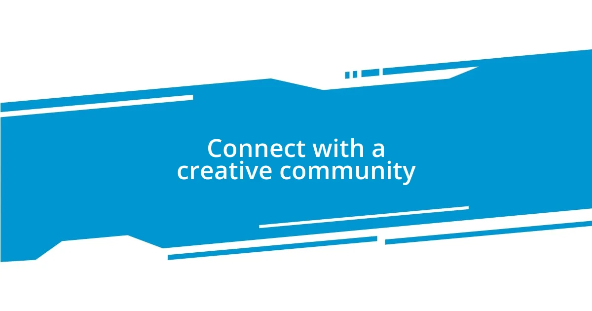 Connect with a creative community